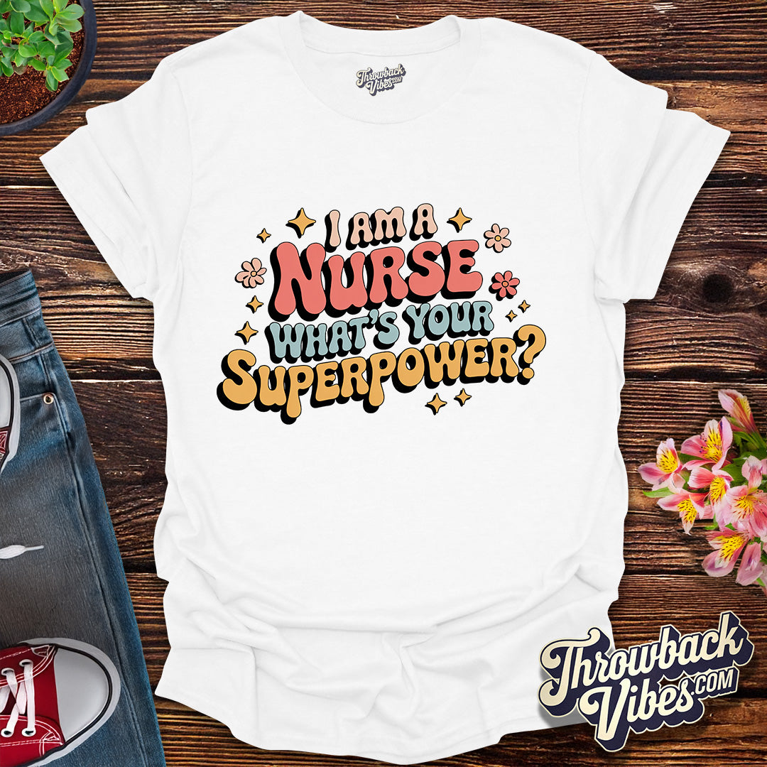 Nurse Superpower T-Shirt