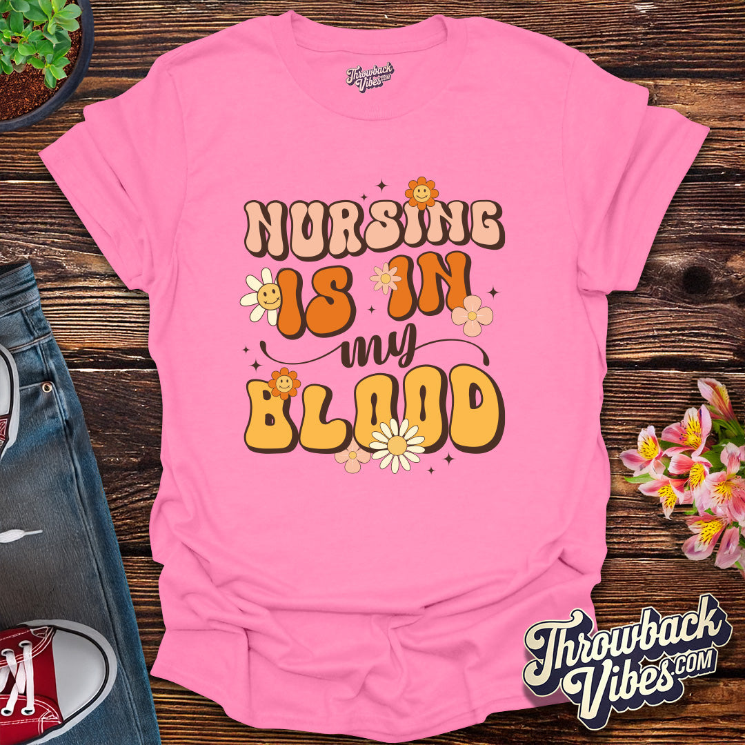 Nursing Is in My Blood T-Shirt