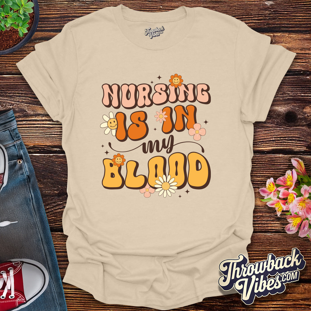 Nursing Is in My Blood T-Shirt