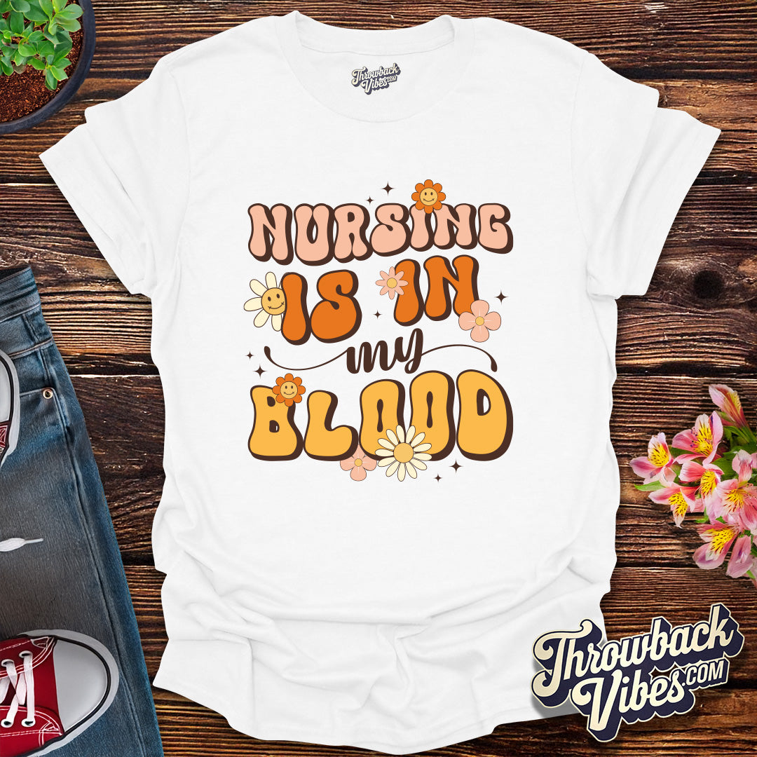 Nursing Is in My Blood T-Shirt