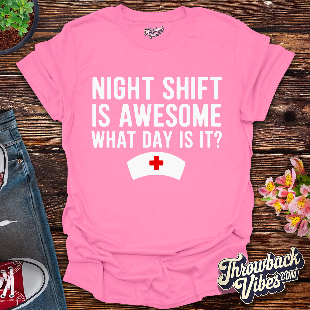 Night Shift is Awesome T-Shirt