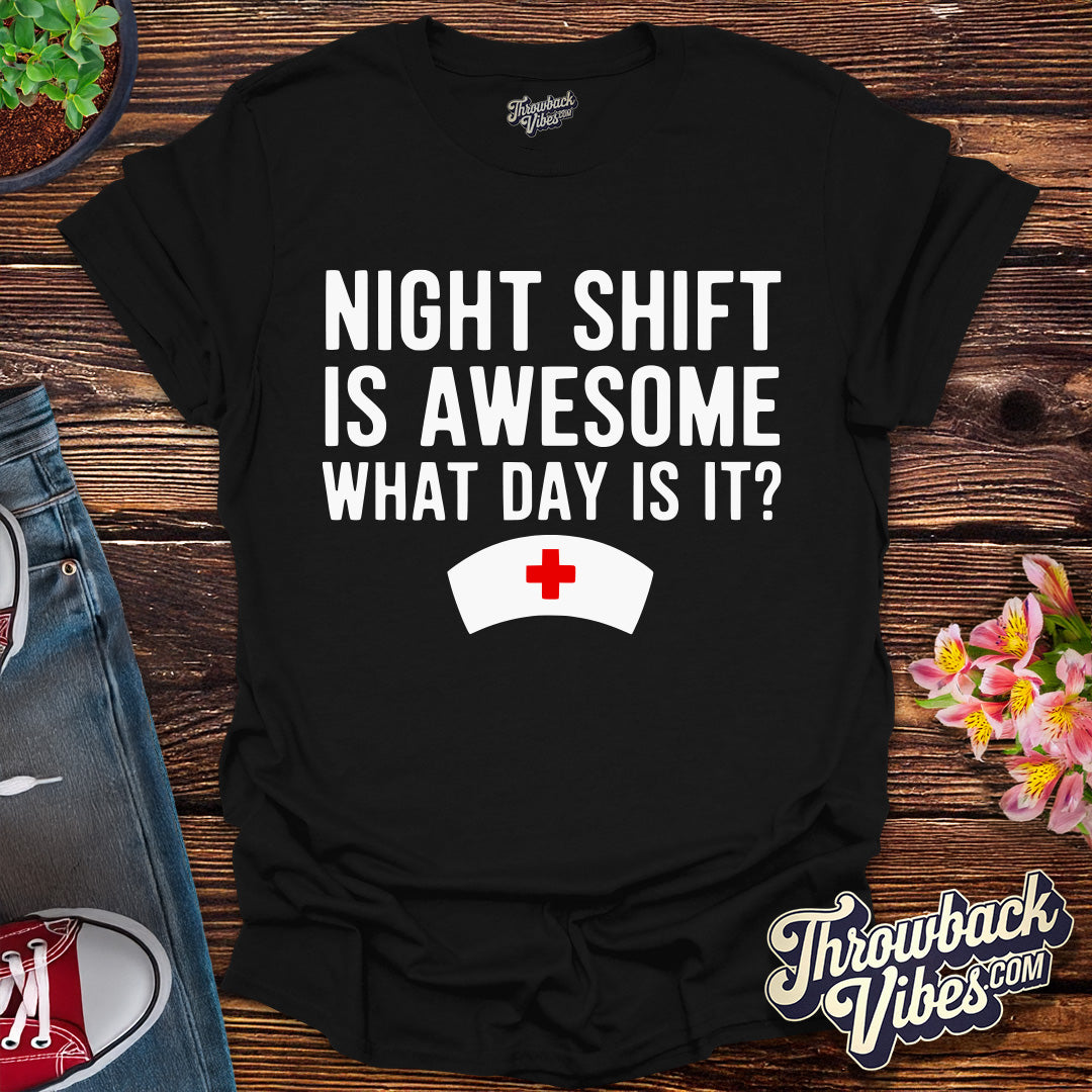 Night Shift is Awesome T-Shirt