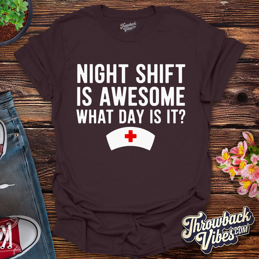 Night Shift is Awesome T-Shirt