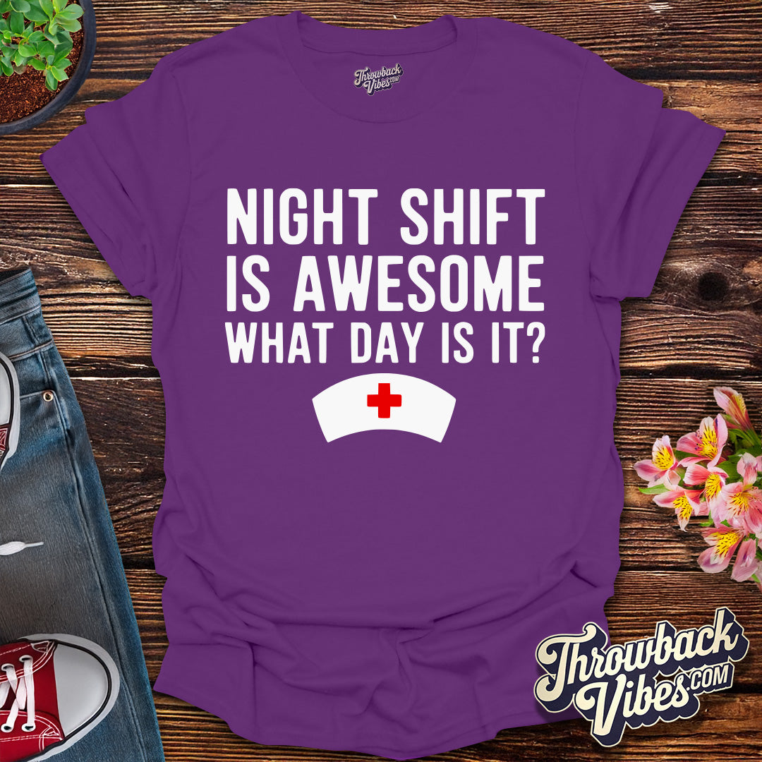 Night Shift is Awesome T-Shirt