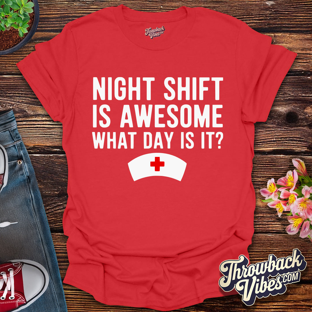 Night Shift is Awesome T-Shirt