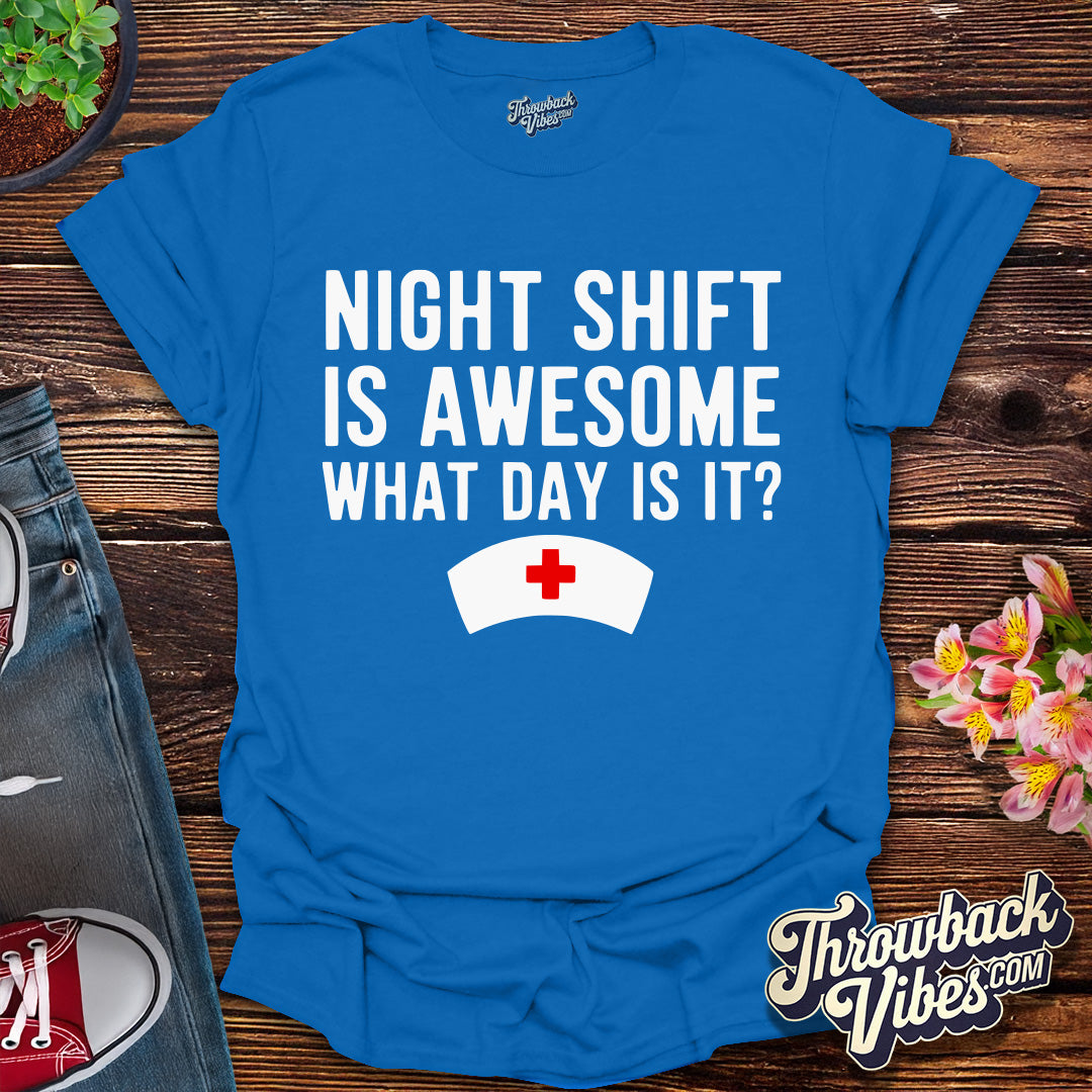 Night Shift is Awesome T-Shirt