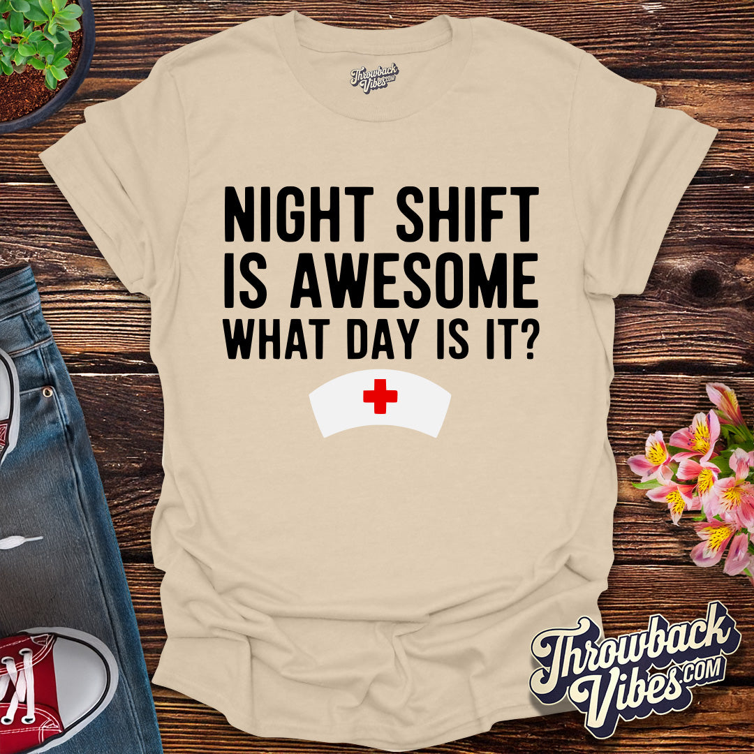 Night Shift is Awesome T-Shirt
