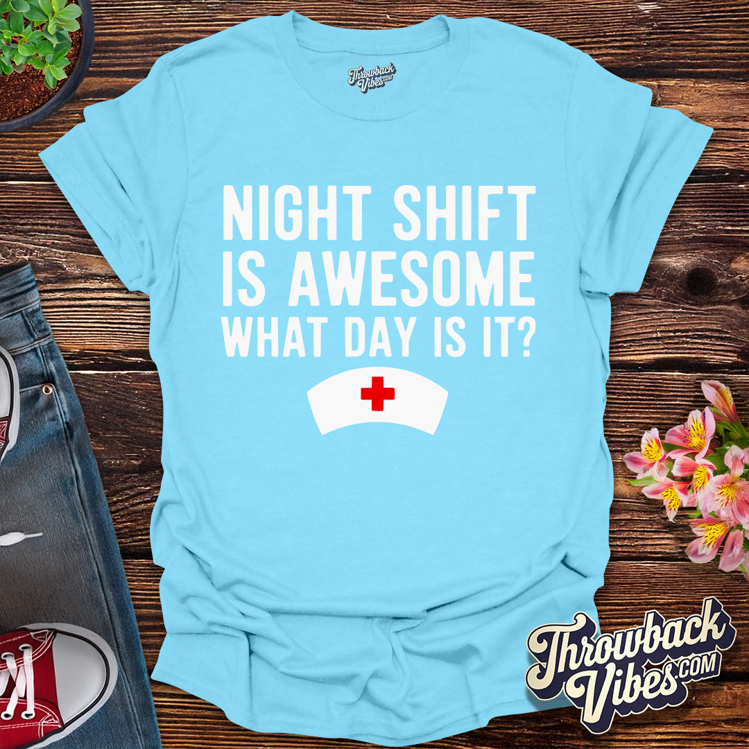 Night Shift is Awesome T-Shirt