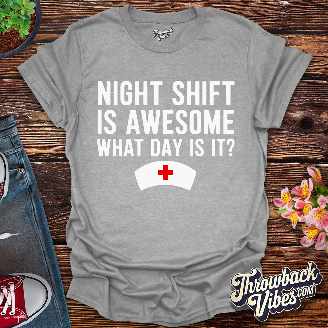 Night Shift is Awesome T-Shirt