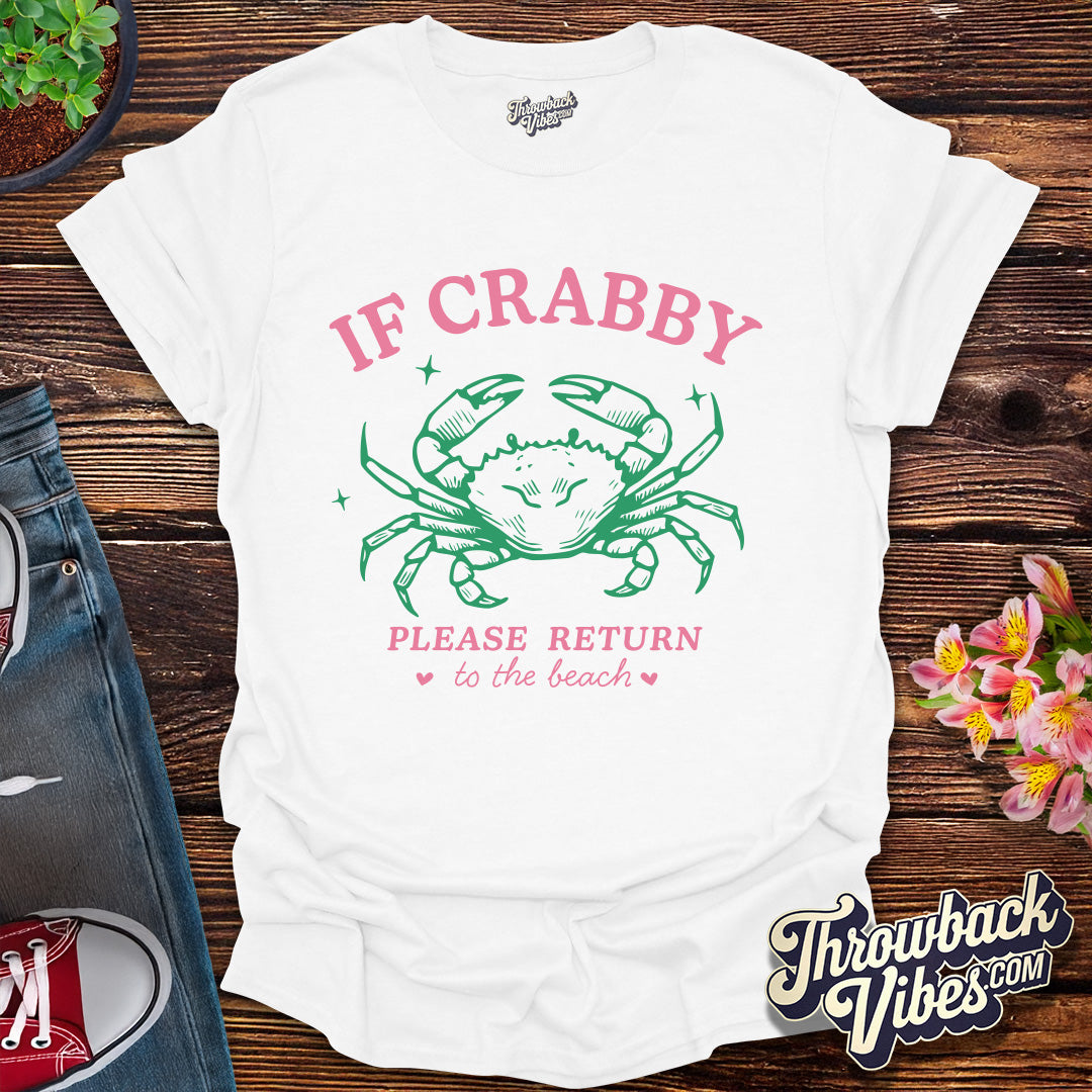 If Crabby Please Return T-Shirt