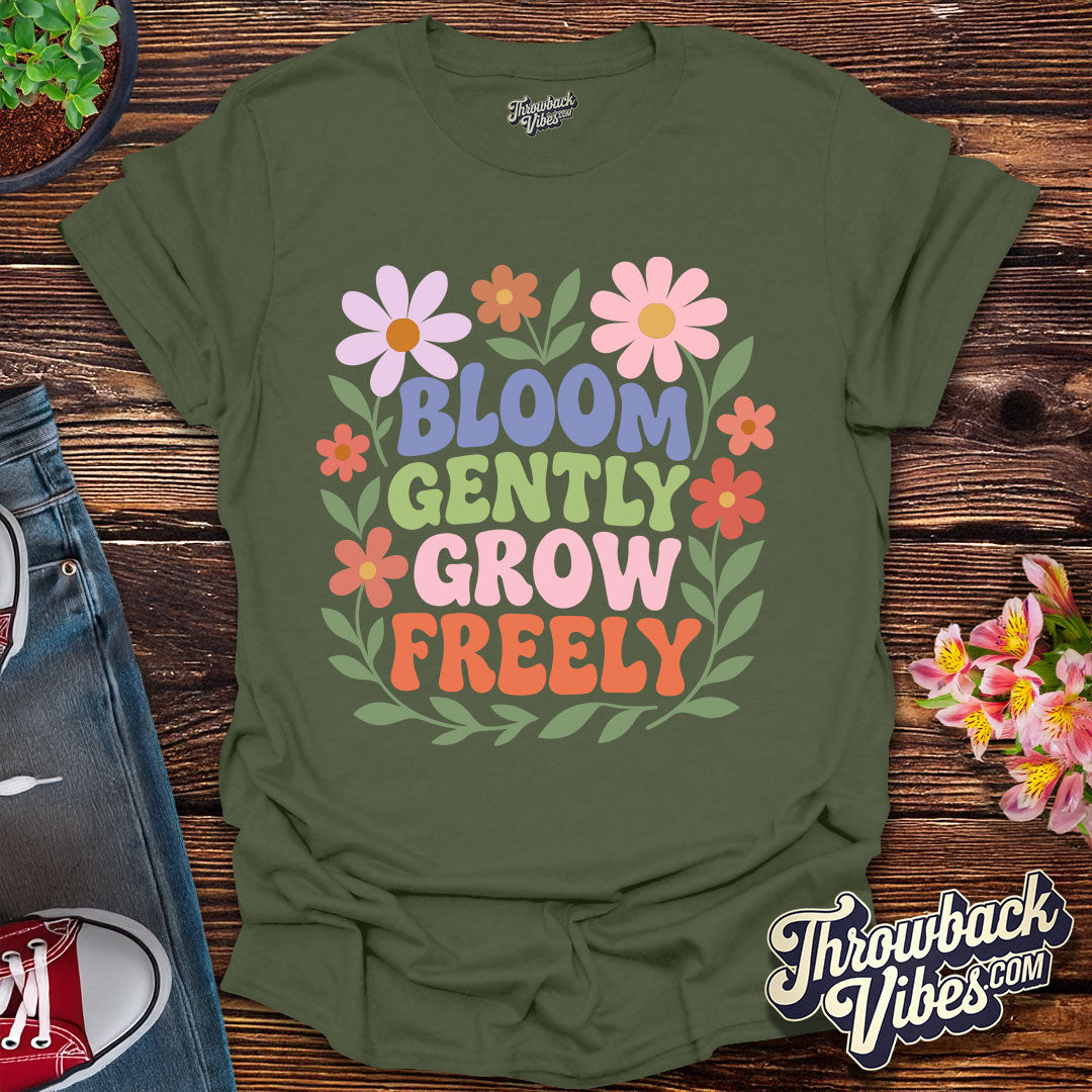 Bloom Gently, Grow Freely T-Shirt