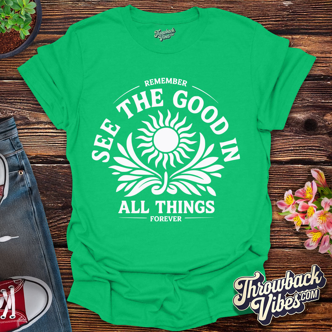 See the Good T-Shirt