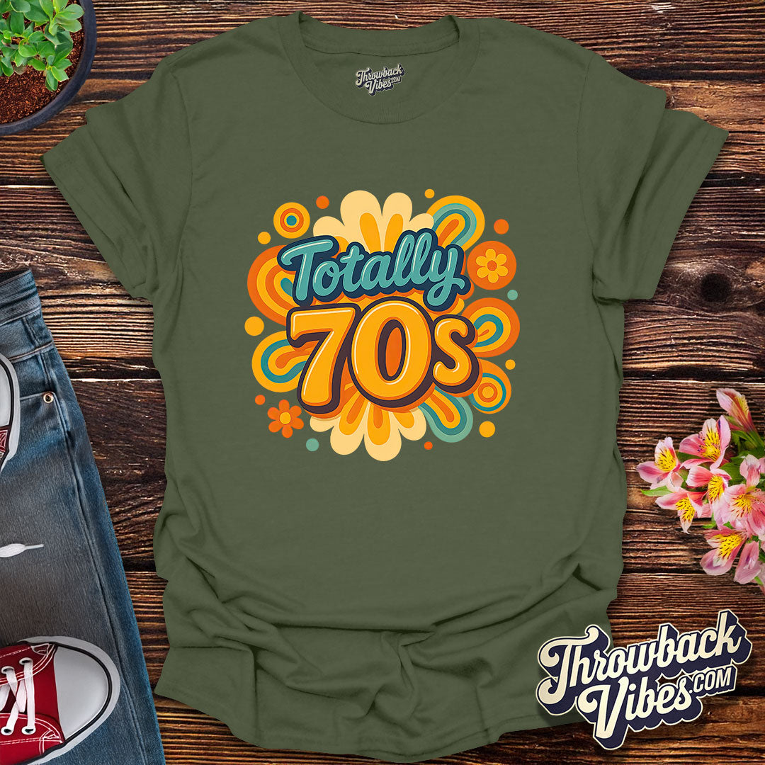 Totally 70's T-Shirt