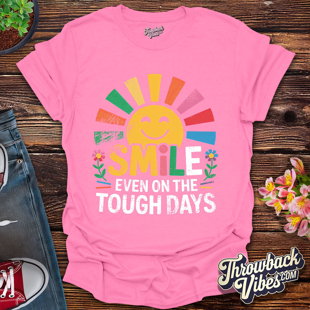 Smile Even on the Tough Days Distressed T-Shirt