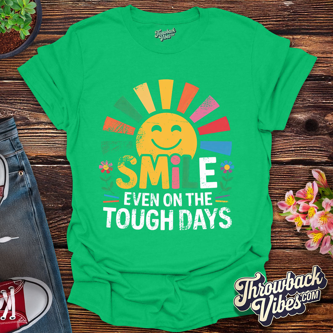 Smile Even on the Tough Days Distressed T-Shirt