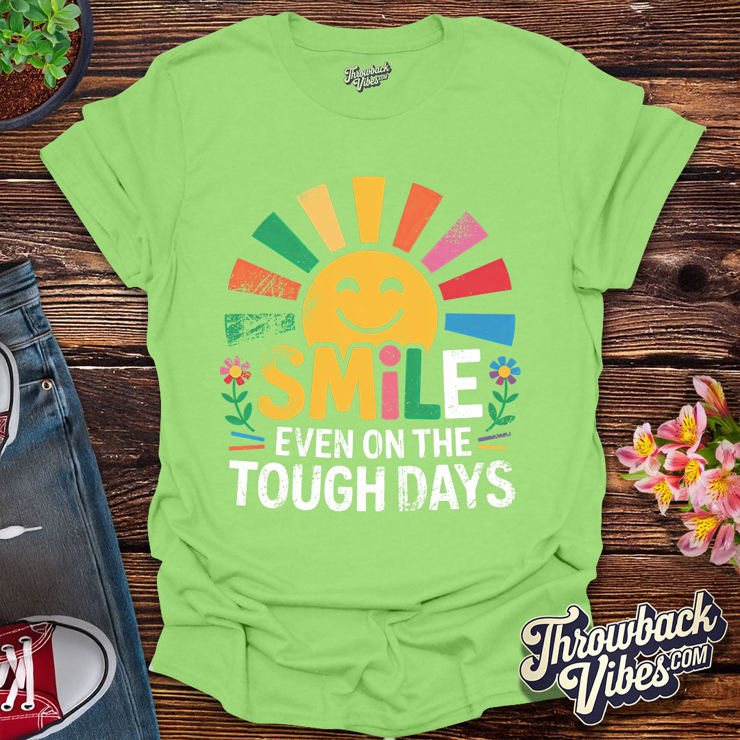 Smile Even on the Tough Days Distressed T-Shirt