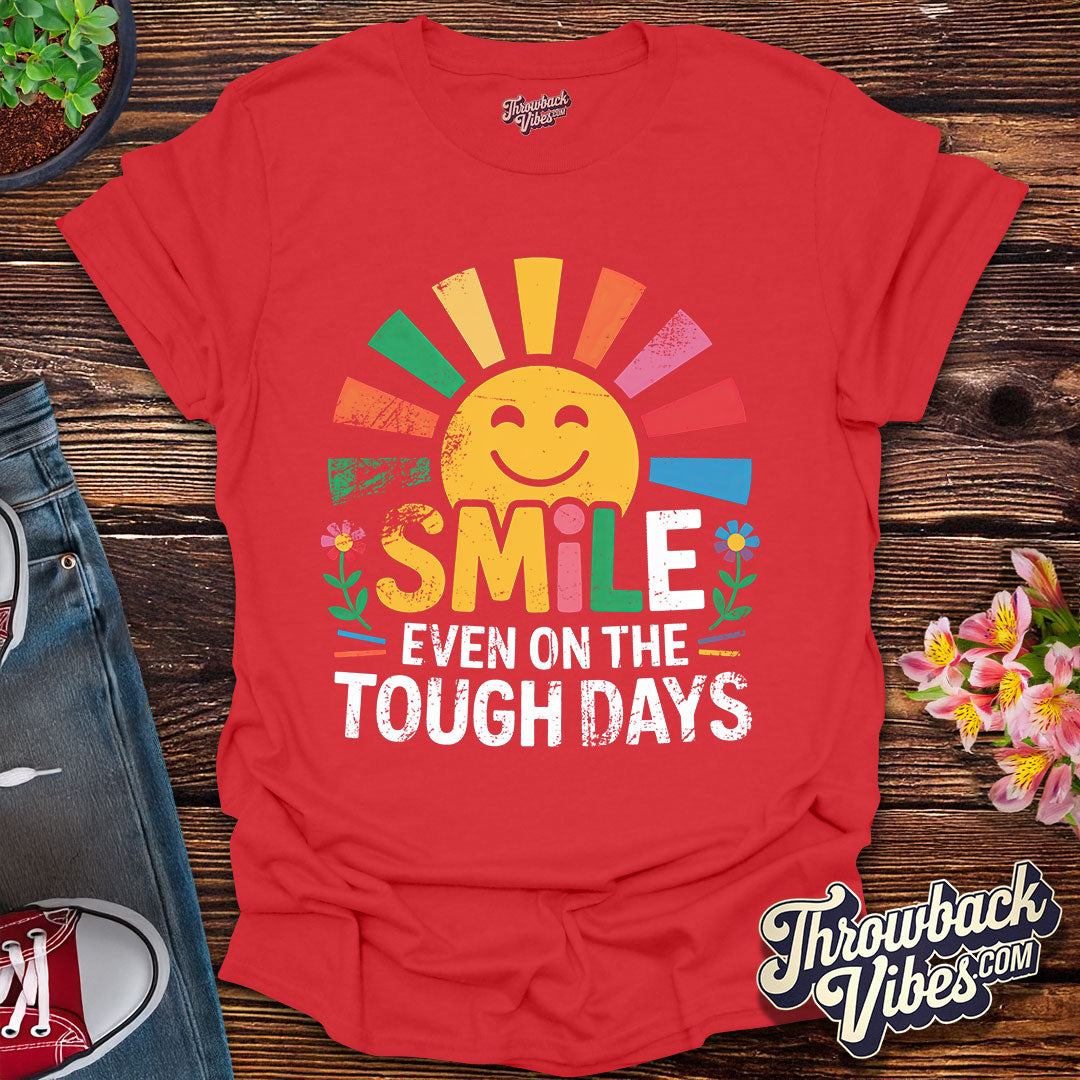Smile Even on the Tough Days Distressed T-Shirt