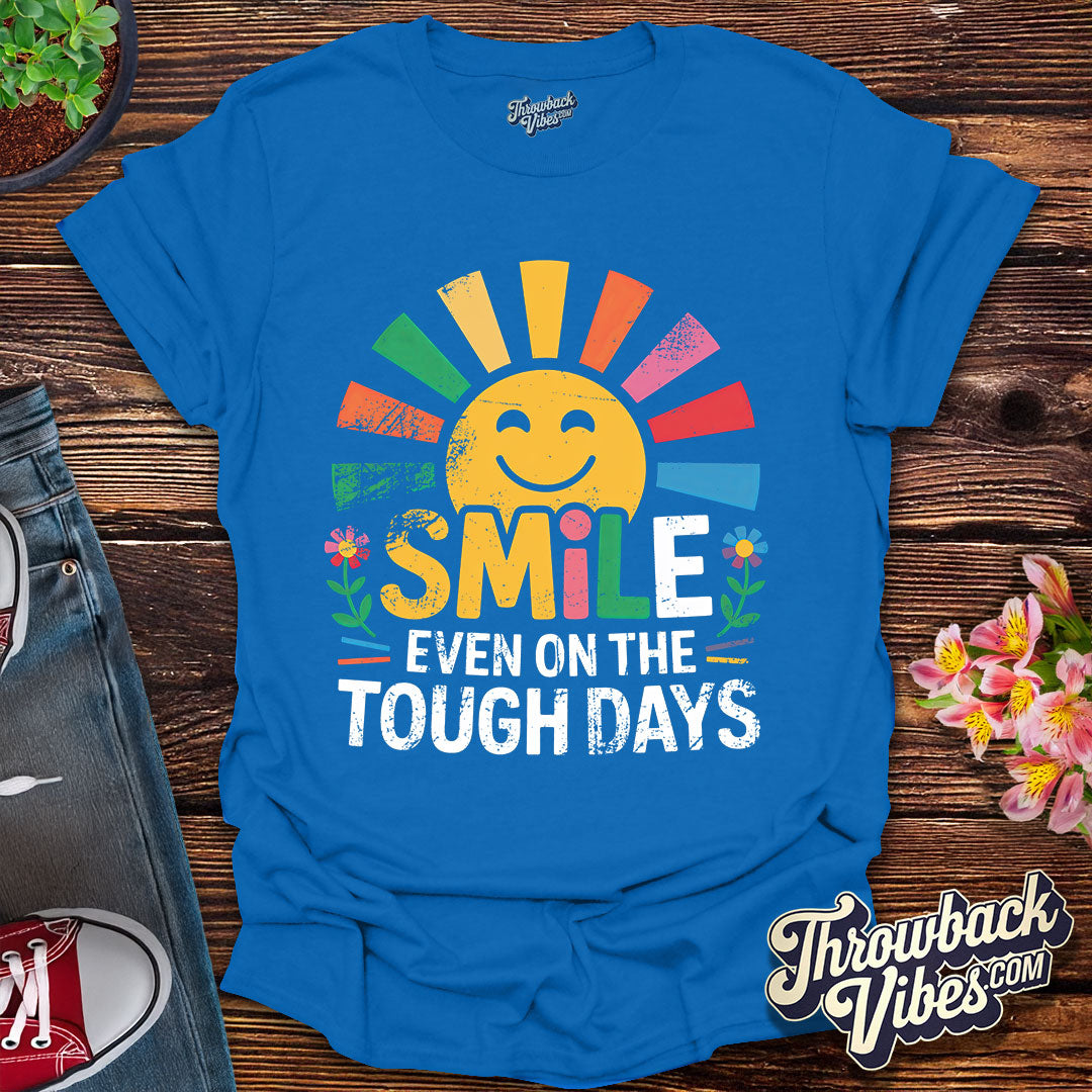 Smile Even on the Tough Days Distressed T-Shirt