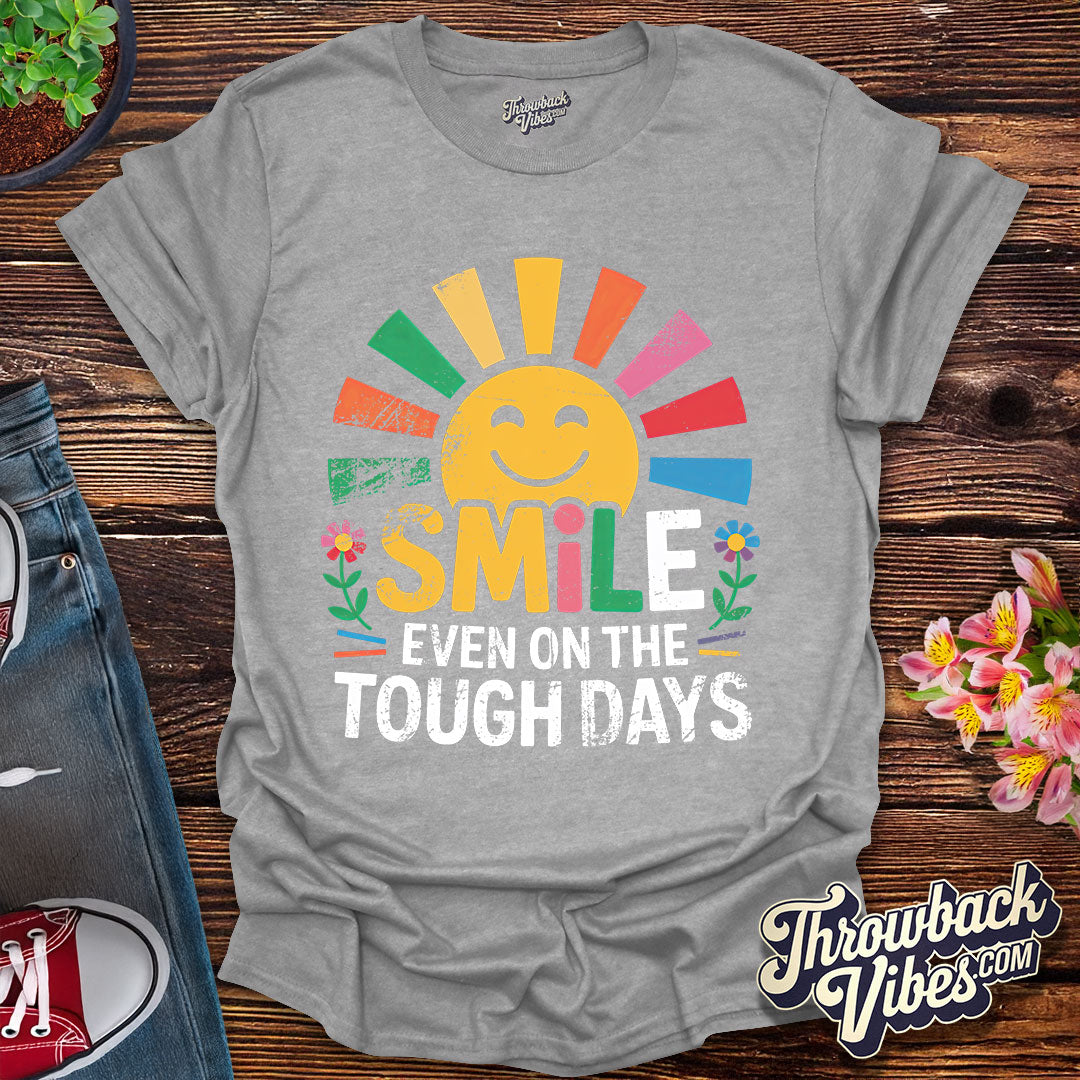 Smile Even on the Tough Days Distressed T-Shirt