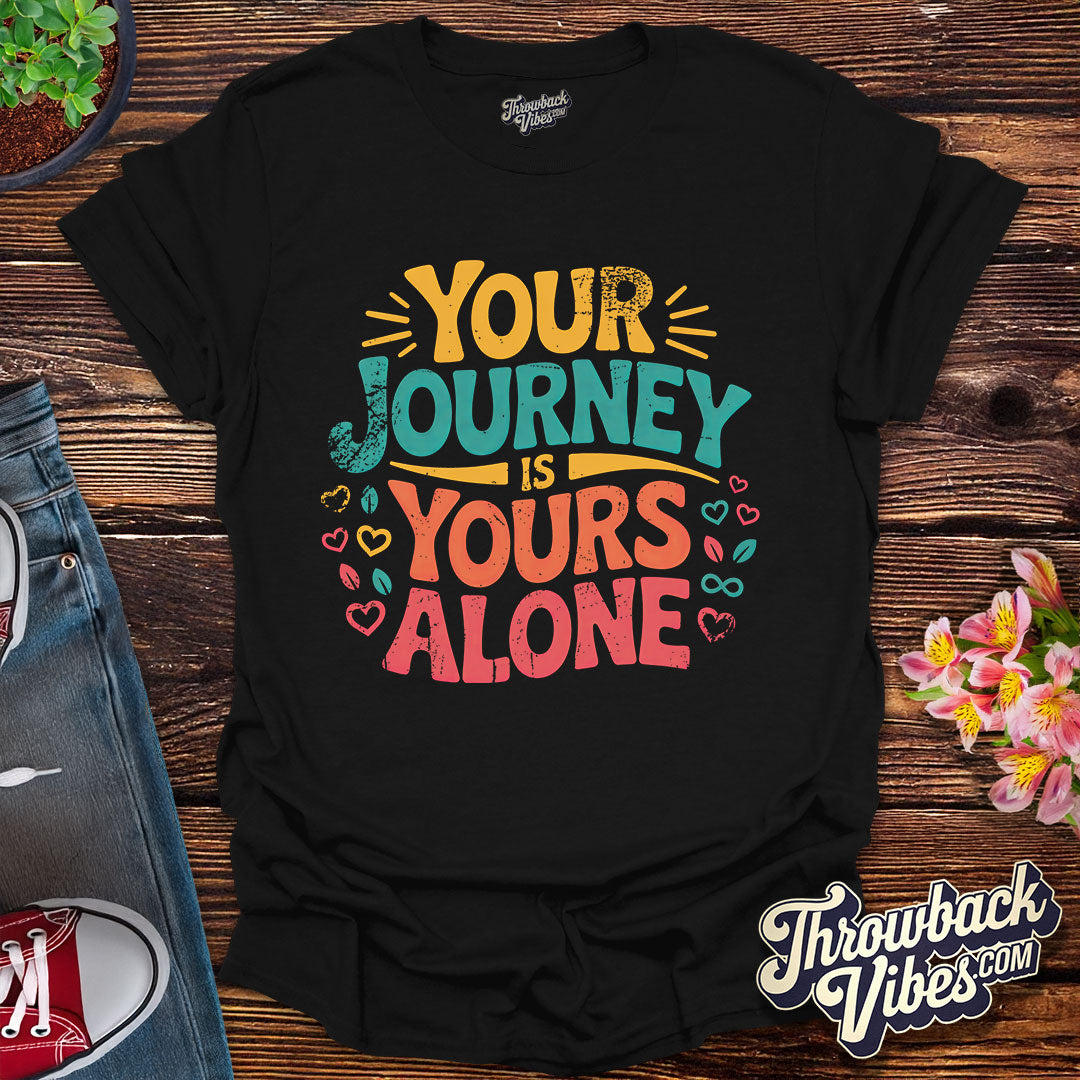 Your Journey Is Yours Alone Distressed T-Shirt