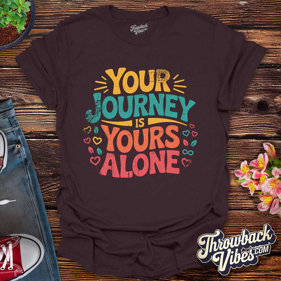 Your Journey Is Yours Alone Distressed T-Shirt