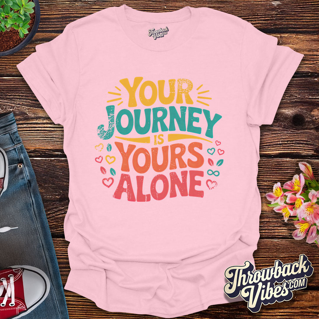 Your Journey Is Yours Alone Distressed T-Shirt