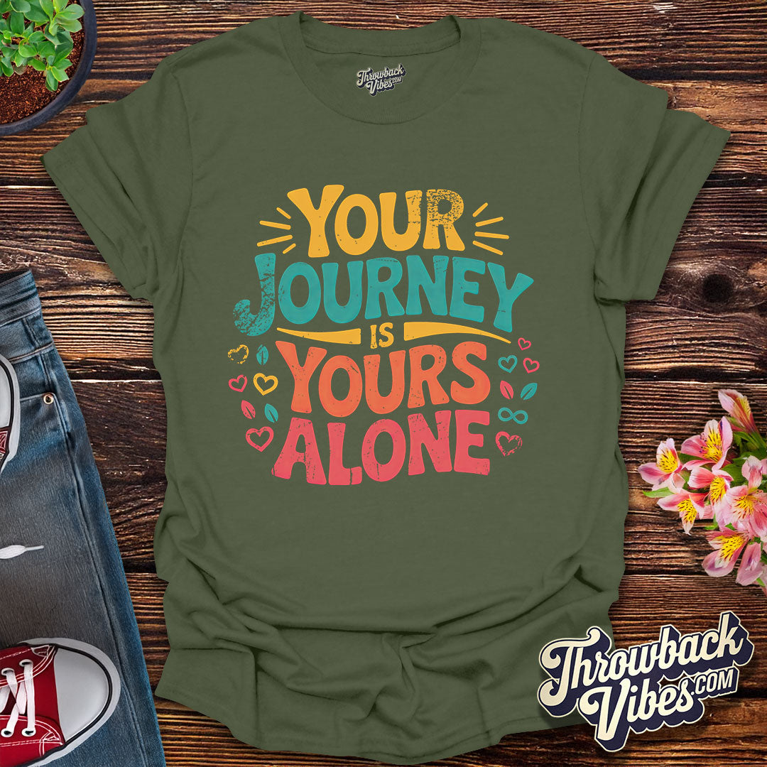 Your Journey Is Yours Alone Distressed T-Shirt
