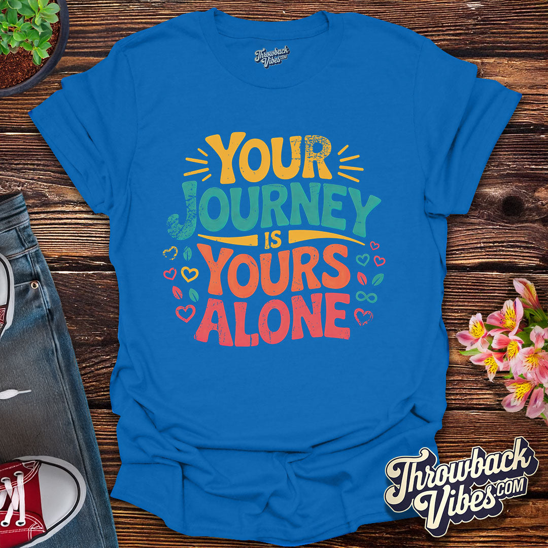 Your Journey Is Yours Alone Distressed T-Shirt