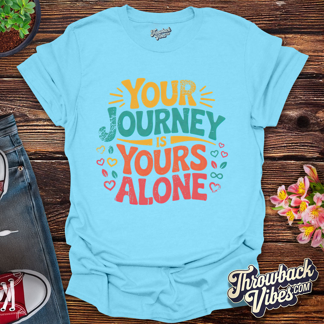 Your Journey Is Yours Alone Distressed T-Shirt