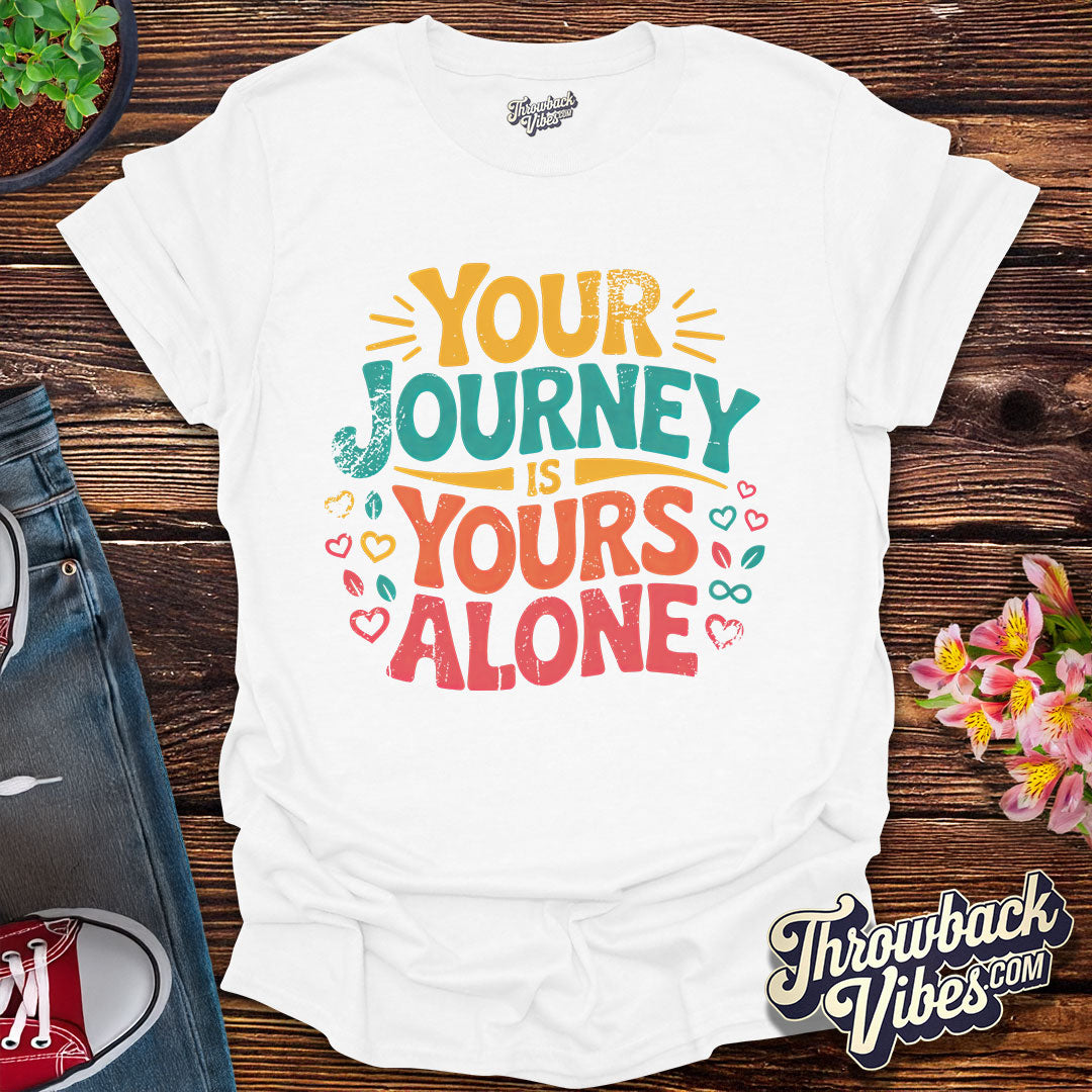 Your Journey Is Yours Alone Distressed T-Shirt