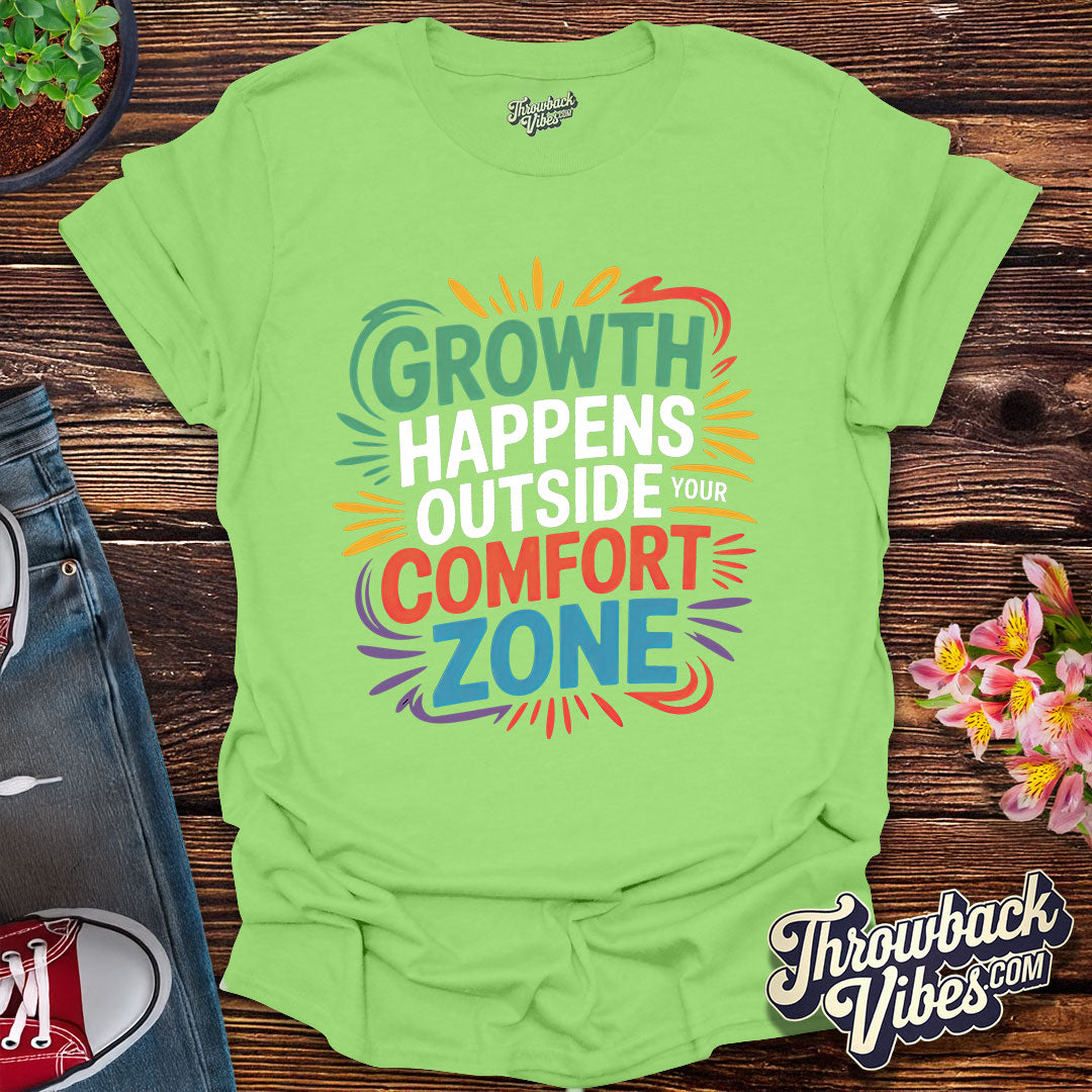 Growth Happens Outside Your Comfort Zone T-Shirt