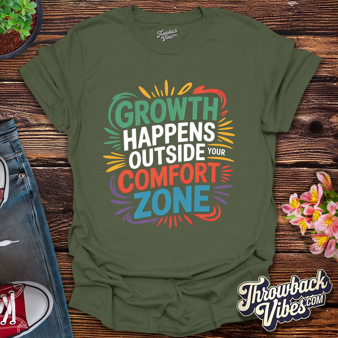 Growth Happens Outside Your Comfort Zone T-Shirt