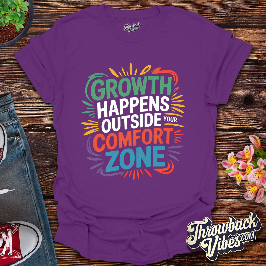 Growth Happens Outside Your Comfort Zone T-Shirt