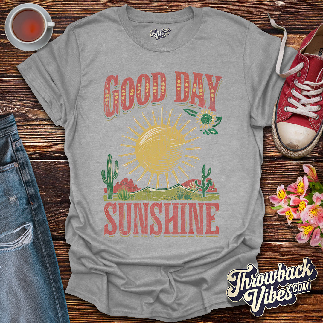 Good Day Sunshine T-Shirt - Throwbackvibes