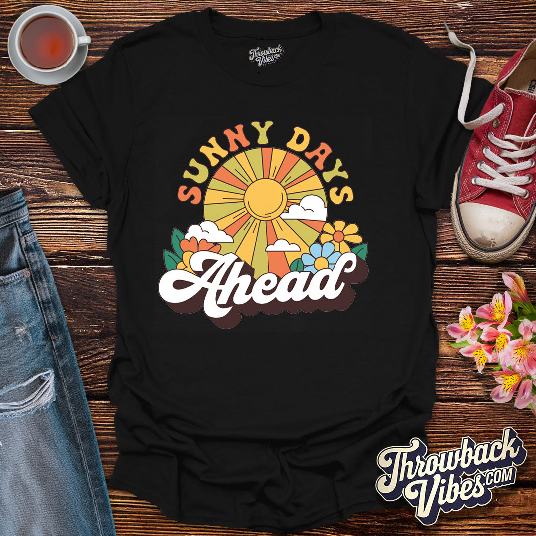 Sunny Days Ahead T-Shirt - Throwbackvibes