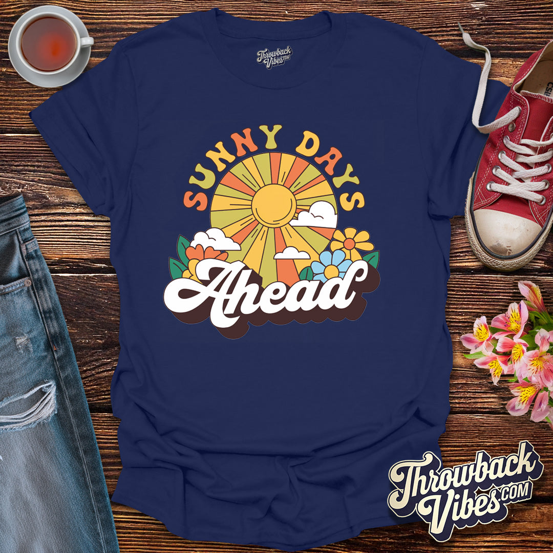 Sunny Days Ahead T-Shirt - Throwbackvibes