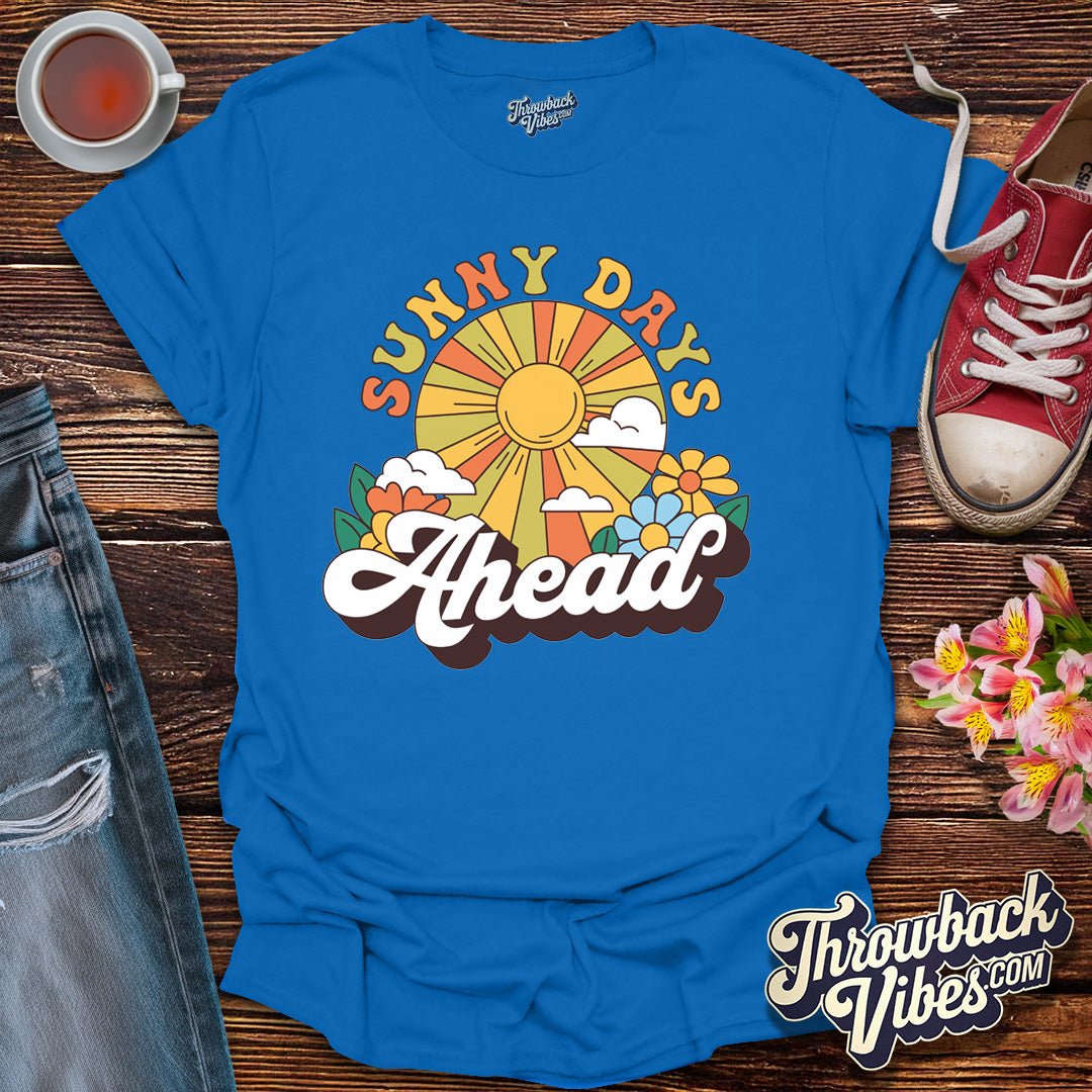 Sunny Days Ahead T-Shirt - Throwbackvibes