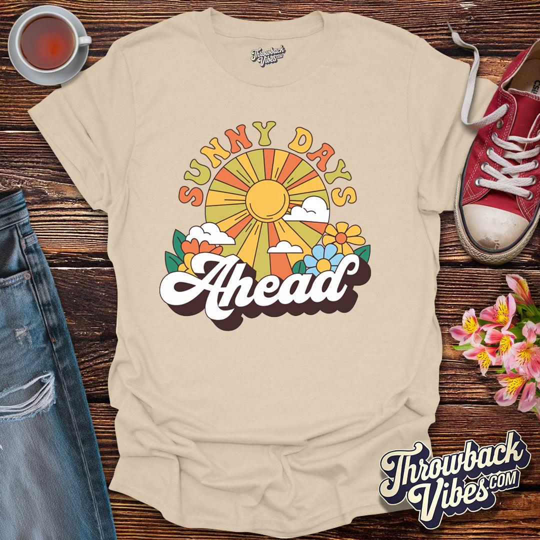 Sunny Days Ahead T-Shirt - Throwbackvibes