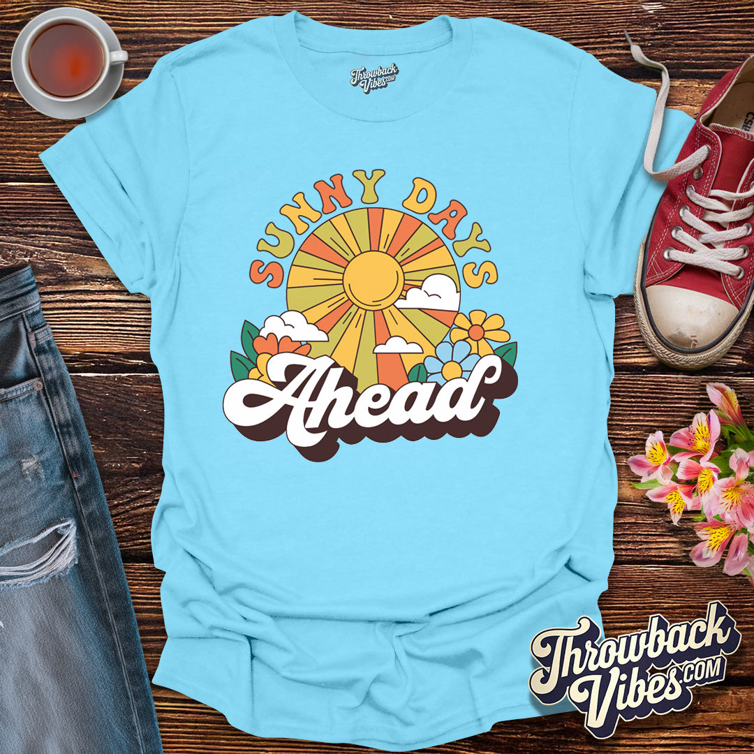 Sunny Days Ahead T-Shirt - Throwbackvibes
