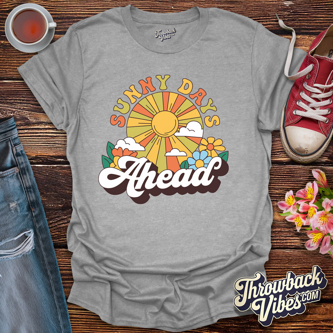 Sunny Days Ahead T-Shirt - Throwbackvibes