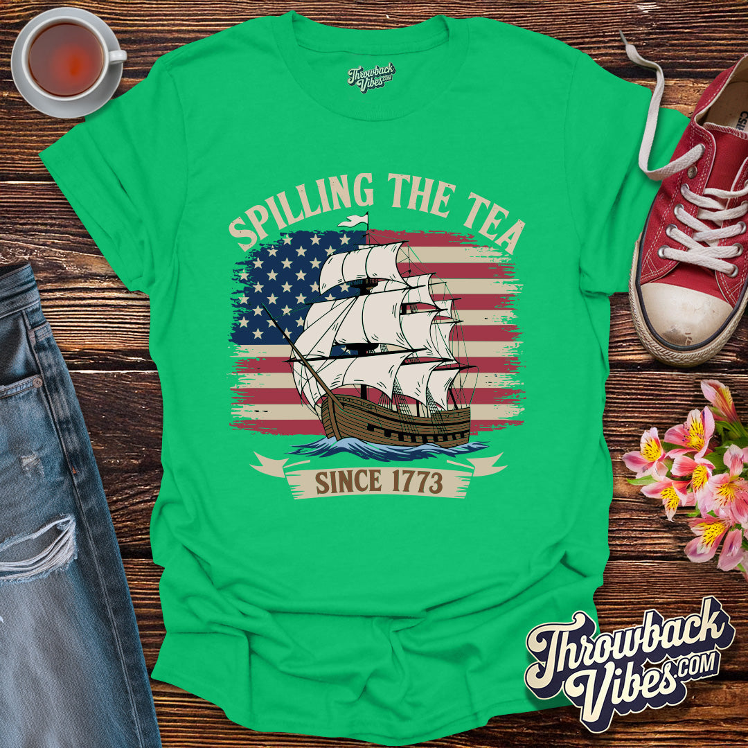 Spilling the Tea Since 1773 T-Shirt - Throwbackvibes