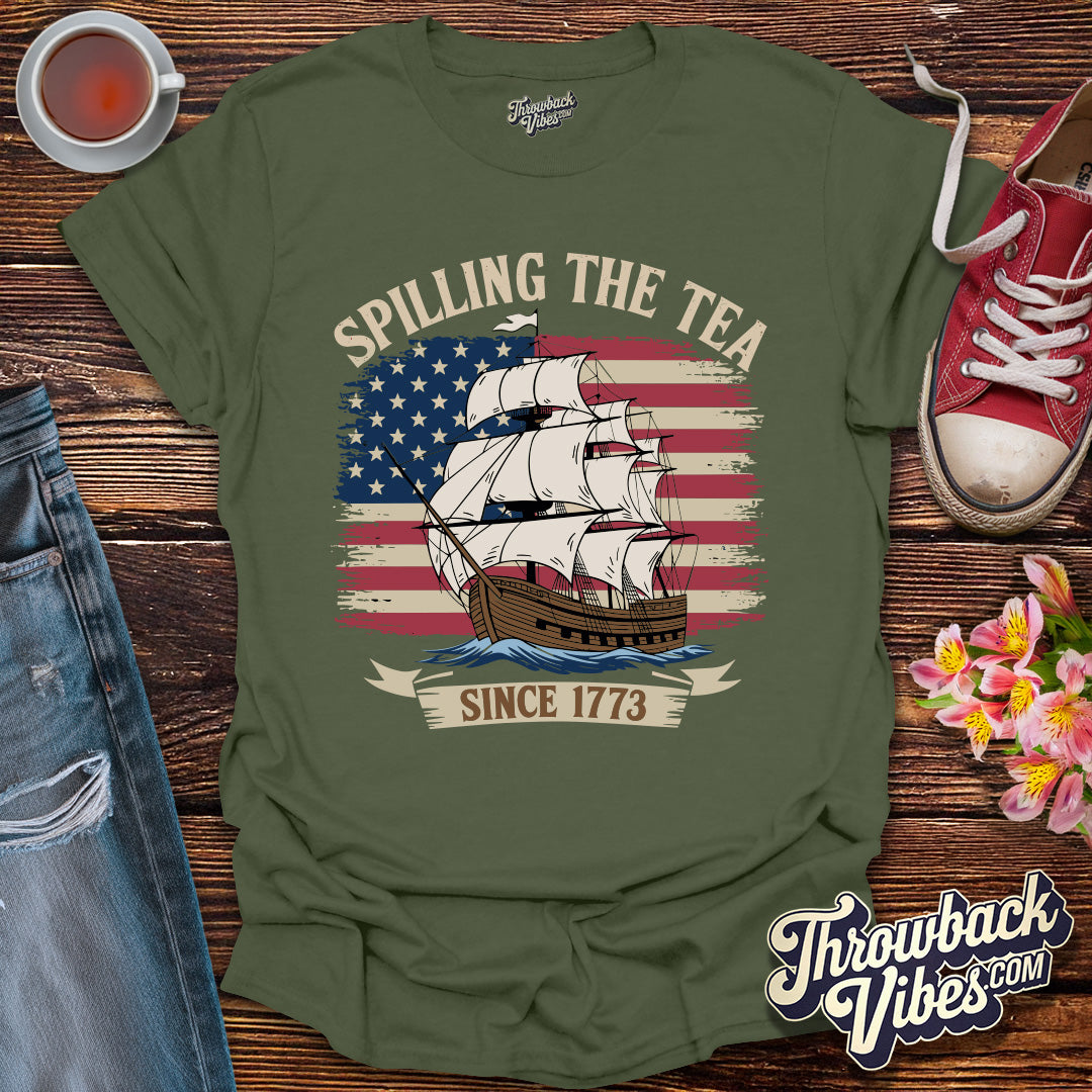 Spilling the Tea Since 1773 T-Shirt - Throwbackvibes