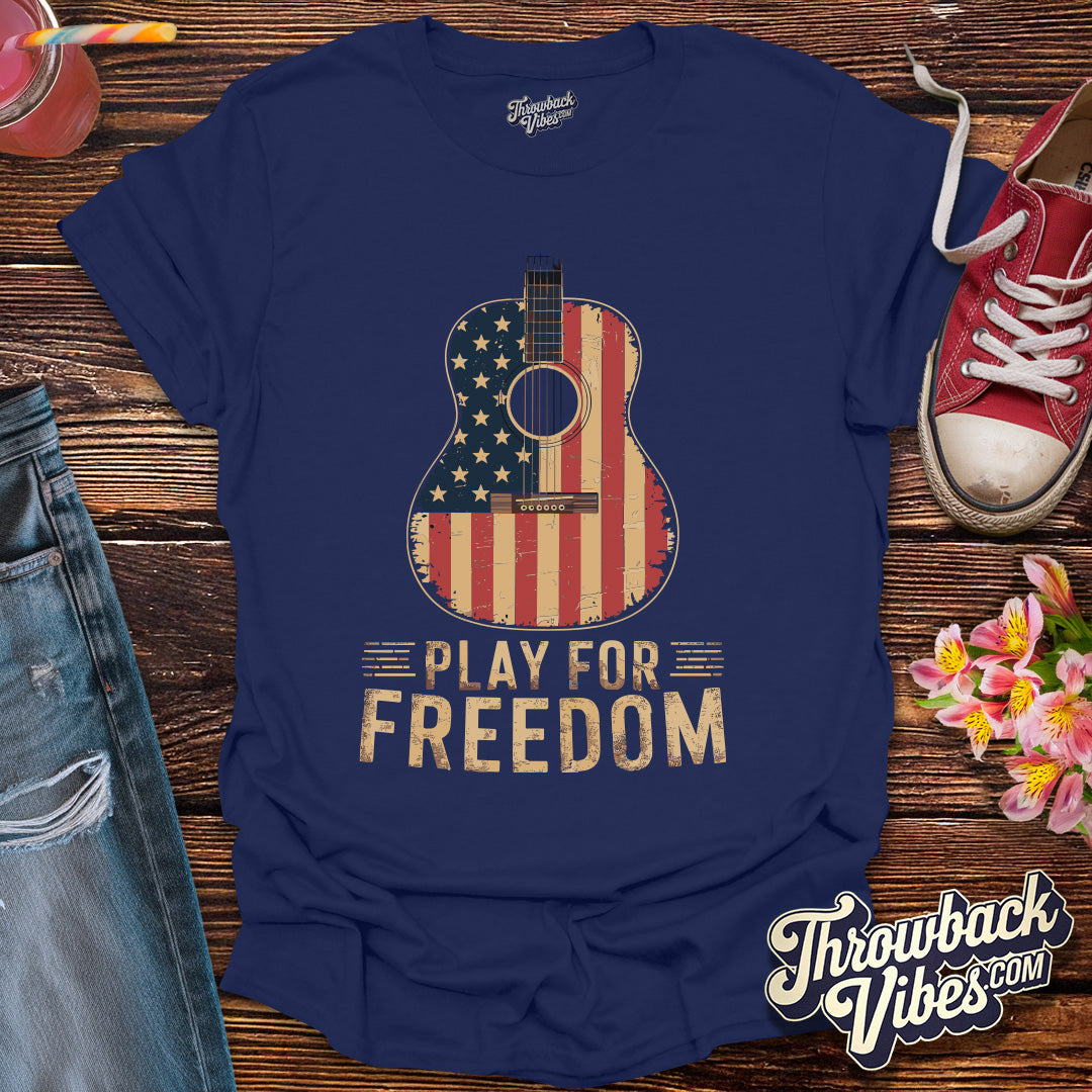 Play for Freedom T-Shirt - Throwbackvibes