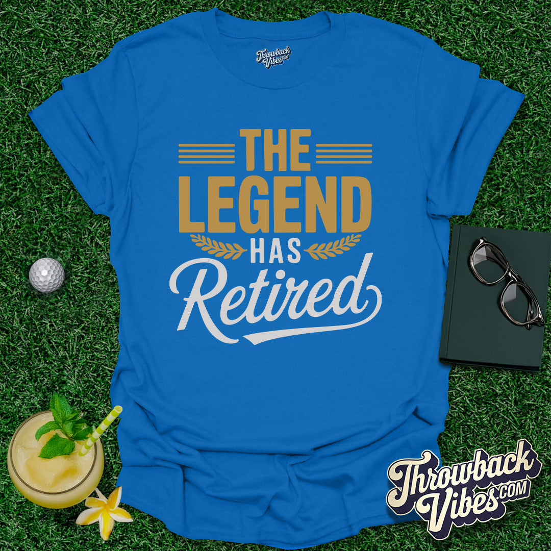 The Legend Has Retired T-Shirt - Throwbackvibes