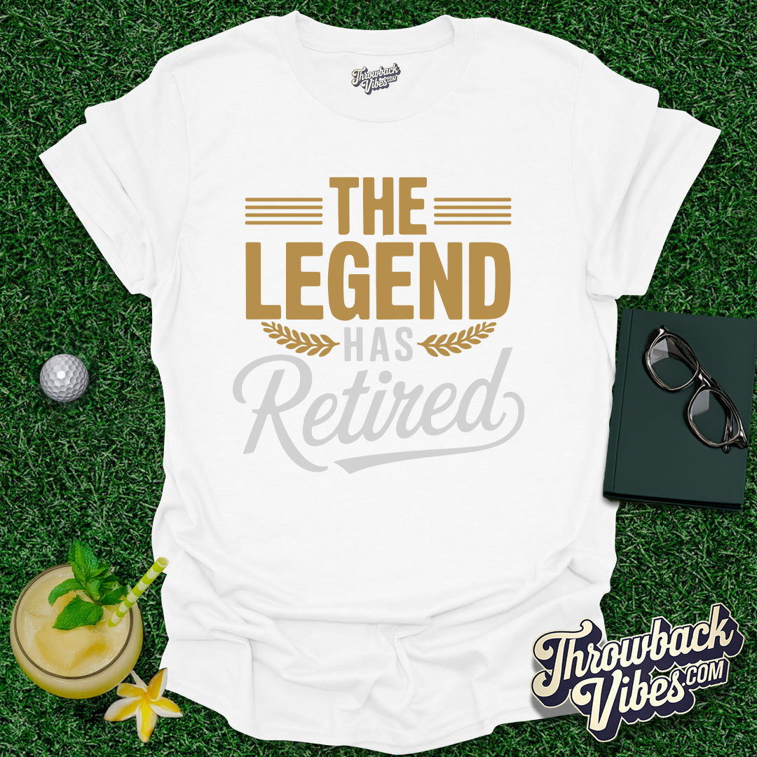 The Legend Has Retired T-Shirt - Throwbackvibes