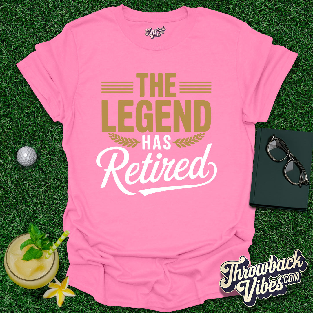 The Legend Has Retired T-Shirt - Throwbackvibes
