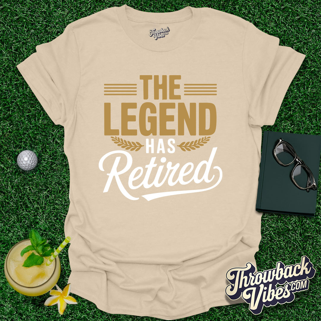 The Legend Has Retired T-Shirt - Throwbackvibes
