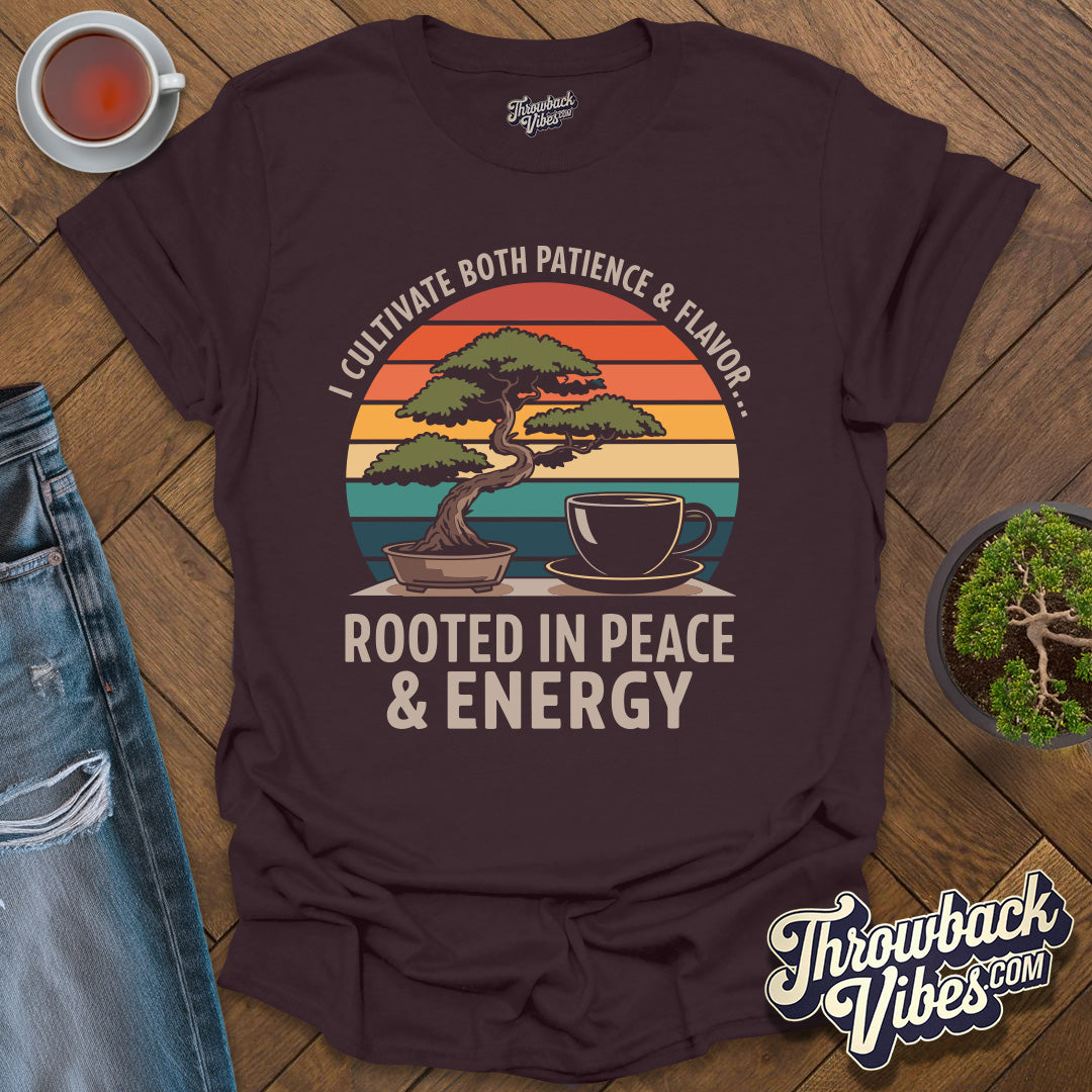 I Cultivate Both Patience & Flavor T-Shirt - Throwbackvibes