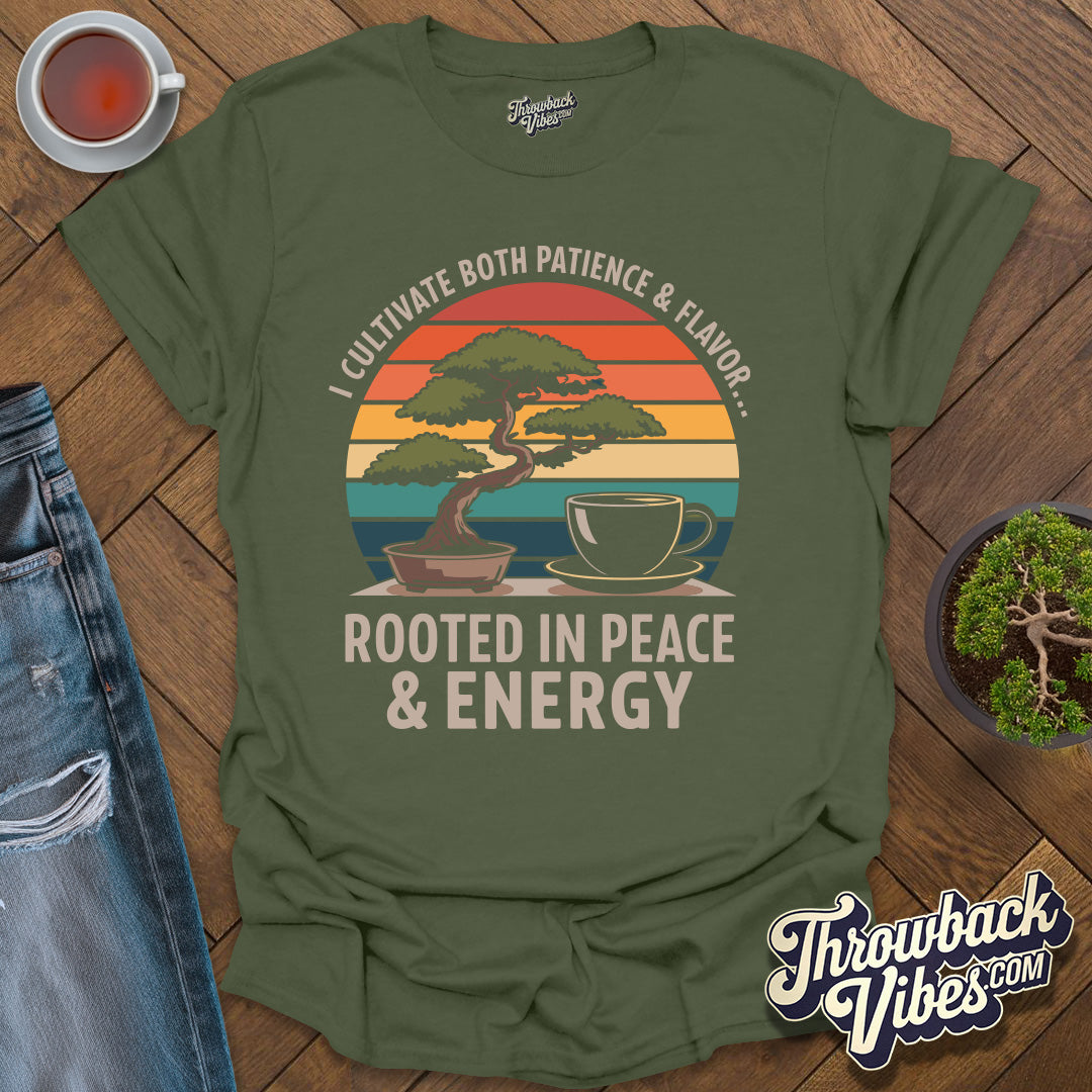 I Cultivate Both Patience & Flavor T-Shirt - Throwbackvibes