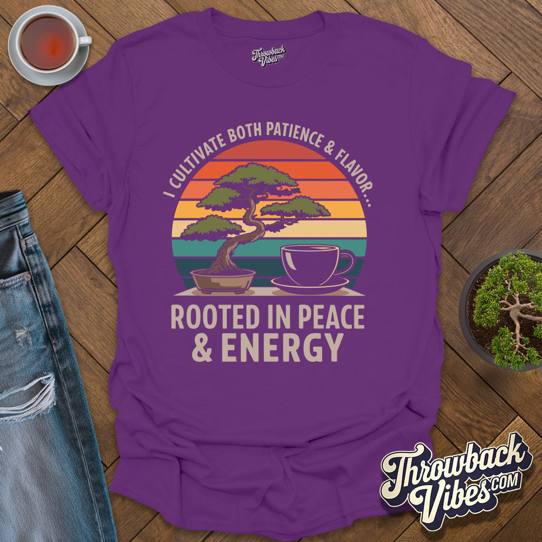 I Cultivate Both Patience & Flavor T-Shirt - Throwbackvibes
